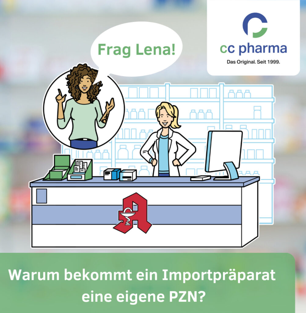 Frag Lena: Warum bekommt ein Importpräparat eine eigene PZN?